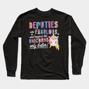 Deputies are like Unicorns Gift Idea Long Sleeve T-Shirt